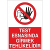 Test Esnasında Girmek Tehlikelidir Sticker 20X28 Cm