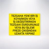 Tezgaha Yeni Bir İş Koyarken veya İş Değiştirirken Tezgahı Durdurunuz veya Bu İşlemi Freze Çıkışından Uzakta Yapınız Sticker 20X28 Cm