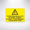 Toprak Altı Kablosu Kazı Yapmak Yasaktır Sticker 20X28 Cm