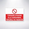 Tornanın Aynasını Elle Durdurmak Tehlikeli ve Yasaktır Sticker 20X28 Cm