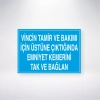 Vincin Tamir ve Bakımı İçin Üstüne Çıktığında Emniyet Kemerini Tak ve Bağlan Sticker 20X28 Cm