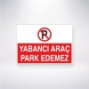 Yabancı Araç Park Edemez Sticker 20X28 Cm