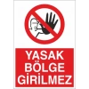 Yasak Bölge Girilmez Sticker 20X28 Cm