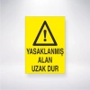 Yasaklanmış Alan Uzak Dur Sticker 20X28 Cm