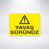 Yavaş Sürünüz Sticker 20X28 Cm
