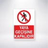 Yaya Geçişine Kapalıdır Sticker 20X28 Cm