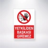 Yetkiliden Başkası Giremez Sticker 20X28 Cm