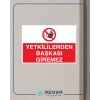 Yetkiliden Başkası Giremez Sticker 20X28 Cm