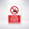 Yetkisi Olmayan Hiç Kimse Forklift Kullanamaz Sticker 20X28 Cm