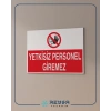 Yetkisiz Personel Giremez Sticker 20X28 Cm