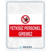 Yetkisiz Personel Giremez Sticker 20X28 Cm