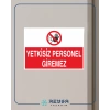 Yetkisiz Personel Giremez Sticker 20X28 Cm