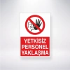 Yetkisiz Personel Yaklaşma Sticker 20X28 Cm