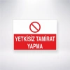 Yetkisiz Tamirat Yapma Sticker 20X28 Cm