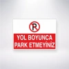 Yol Boyunca Park Etmeyiniz Sticker 20X28 Cm