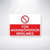 Yük Asansörüdür Binilmez Sticker 20X28 Cm