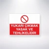 Yukarı Çıkmak Yasak ve Tehlikelidir Sticker 20X28 Cm