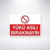 Yükü Asılı Bırakmayın Sticker 20X28 Cm