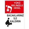 Yükü Belinizle Değil Bacaklarınızla Kaldırın Sticker 20X28 Cm