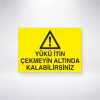 Yükü İtin Çekmeyin Altında Kalabilirsiniz Sticker 20X28 Cm
