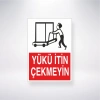 Yükü İtin Çekmeyin Sticker 20X28 Cm