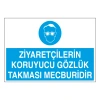 Ziyaretçilerin Koruyucu Gözlük Takması Mecburidir Sticker 20X28 Cm