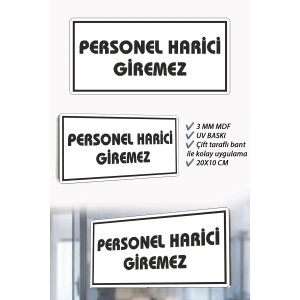 Personel Harici Girilmez Yazılı Beyaz MDF Kapı Levhası