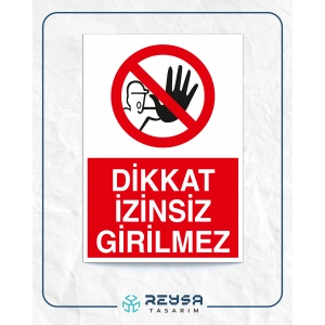 Dikkat İzinsiz Girilmez Sticker 20X28 Cm