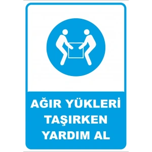 Ağır Yükleri Taşırken Yardım Al Sticker 20X28 Cm