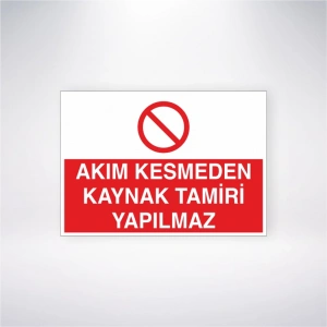 Akımı Kesmeden Kaynak Tamiri Yapılmaz Sticker 20X28 Cm