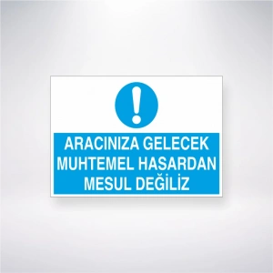 Aracınıza Gelecek Muhtemel Hasardan Mesul Değiliz Sticker 20X28 Cm