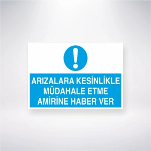 Arızalara Kesinlikle Müdahale Etme Amirine Haber Ver Sticker 20X28 Cm
