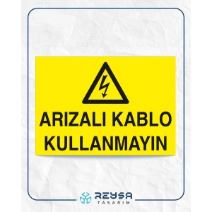 Arızalı Kablo Kullanmayınız Sticker 20X28 Cm