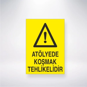 Atölyede Koşmak Tehlikelidir Sticker 20X28 Cm
