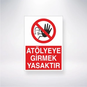 Atölyeye Girmek Yasaktır Sticker 20X28 Cm