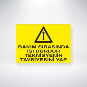 Bakım Sırasında İşi Durdur Teknisyenin Tavsiyesini Yap Sticker 20X28 Cm