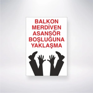 Balkon Merdiven Asansör Boşluğuna Yaklaşma Sticker 20X28 Cm