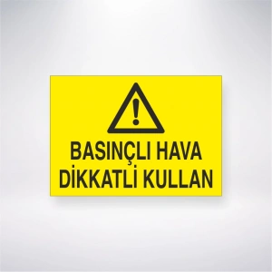 Basınçlı Hava Dikkatlı Kullanım Sticker 20X28 Cm