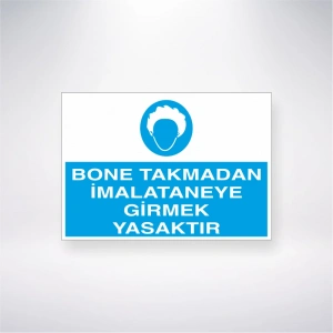 Bone Takmadan İmalathaneye Girmek Yasaktır Sticker 20X28 Cm