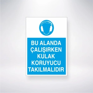 Bu Alanda Çalışırken Kulak Koruyucu Takılmalıdır Sticker 20X28 Cm