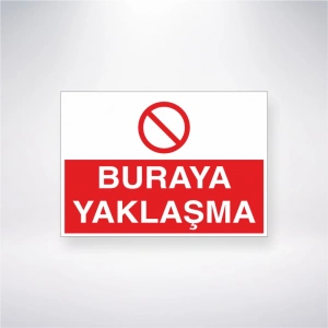Buraya Yaklaşma Sticker 20X28 Cm