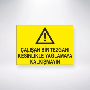 Çalışan Bir Tezgahı Kesinliklikle Yağlamaya Kalkışmayın Sticker 20X28 Cm