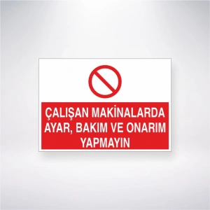 Çalışan Makinalarda Ayar, Bakım ve Onarım Yapmayın Sticker 20X28 Cm