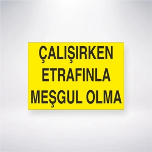 Çalışırken Etrafınla Meşgul Olma Sticker 20X28 Cm