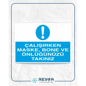 Çalışırken Maske, Bone ve Önlüğünüzü Takınız Sticker 20X28 Cm