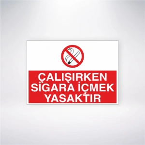 Çalışırken Sigara İçmek Yasaktır Sticker 20X28 Cm