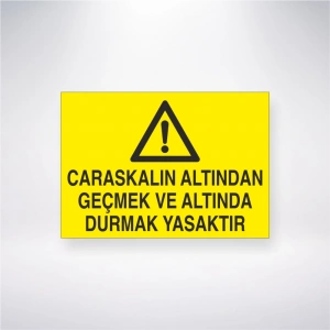 Carasakalın Altından Geçmek Ve Altında Durmak Yasaktır Sticker 20X28 Cm