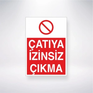 Çatıya İzinsiz Çıkma Sticker 20X28 Cm