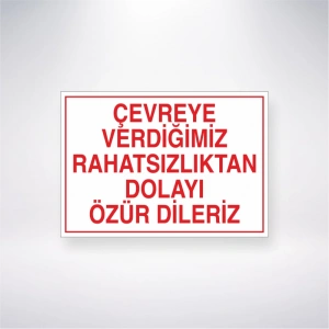 Çevreye Verdiğimiz Rahatsızlıktan Dolayı Özür Dileriz Sticker 20X28 Cm