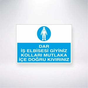 Dar İş Elbisesi Giyiniz Kolları Mutlaka İçe Doğru Kıvırınız Sticker 20X28 Cm